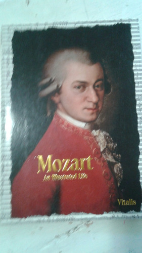 Mozart An Illustrated Life