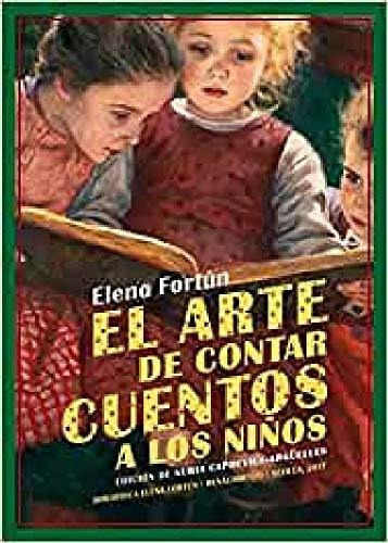El Arte De Contar Cuentos A Los Niños (biblioteca Elena Fort