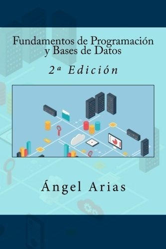 Fundamentos De Programacion Y Bases De Datos 2ª...