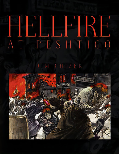 Hellfire At Peshtigo, De Chizek, Jim. Editorial Authorhouse, Tapa Blanda En Inglés
