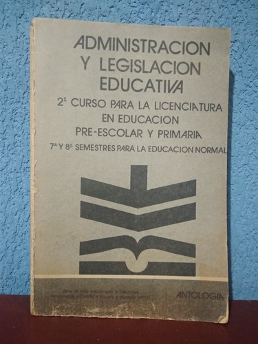 Administración Y Legislación Educativa Sep 1976