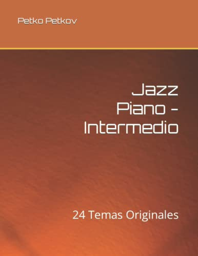 Jazz Piano - Intermedio: 24 Temas Originales