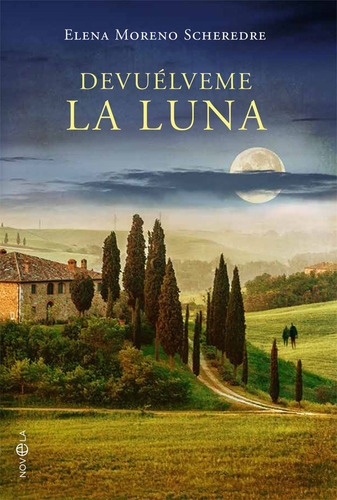 Devuelveme La Luna - Moreno Scheredre, Elena