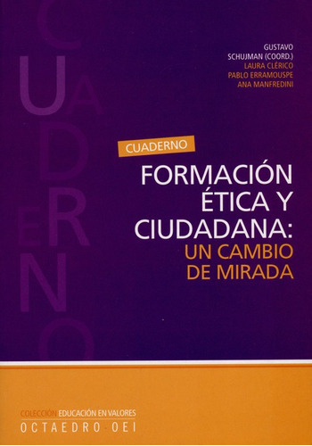 Formacion Etica Y Ciudadana Un Cambio De Mirada, De Vários Autores. Editorial Octaedro, Tapa Blanda, Edición 1 En Español, 2004