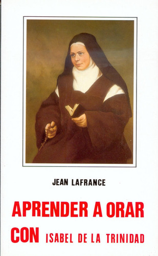 Libro Aprender A Orar Con Isabel De La Trinidad