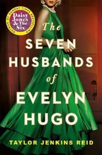 The Seven Husbands Of Evelyn Hugo - Taylor Jenkins Reid