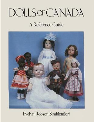 Libro Dolls Of Canada : A Reference Guide - Evelyn Robson...