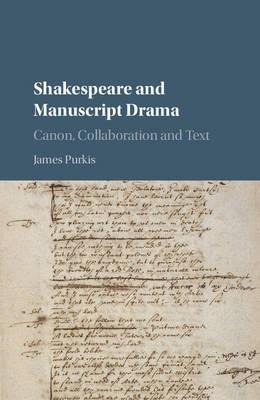 Libro Shakespeare And Manuscript Drama : Canon, Collabora...