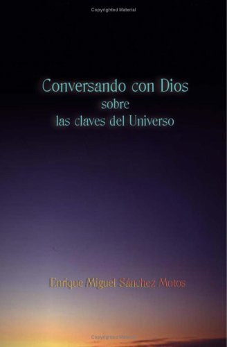 Libro Conversando Con Dios Sobre Las Claves Del Universo De