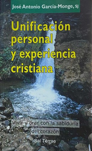 Unificación Personal Y Experiencia Cristiana / Sal Terrae