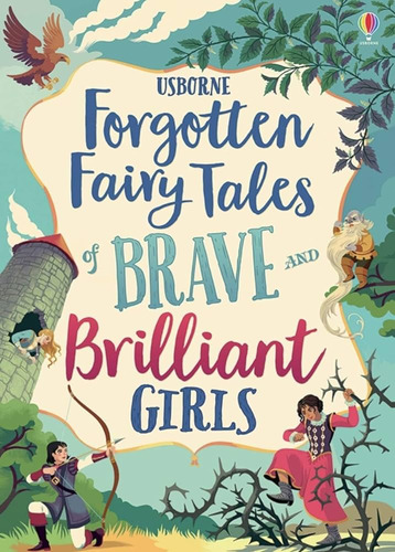 Forgotten Fairy Tales Of Brave And Brilliant Girls Kel Edici