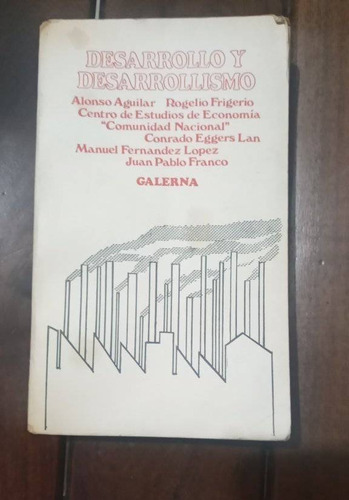 Desarrollo Y Desarrollismo Frigerio Eggers Lan Y Otros °