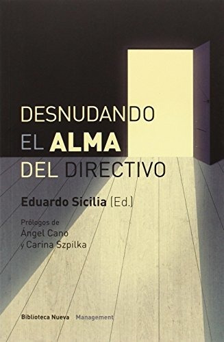 Libro Desnudando El Alma Del Directivo  De Sicilia Eduardo