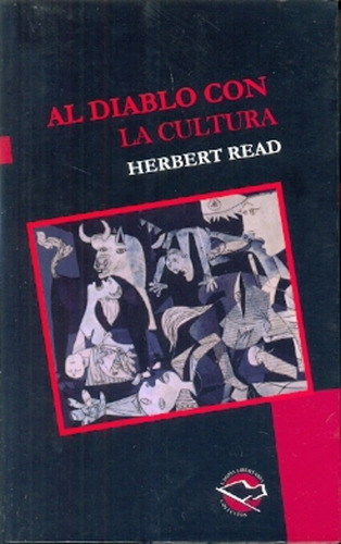 Al Diablo Con La Cultura - Herbert Read