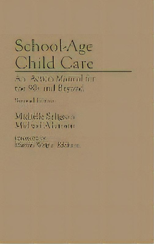 School-age Child Care : An Action Manual For The 90s And Beyond, 2nd Edition, De Michael Allenson. Editorial Abc-clio, Tapa Dura En Inglés