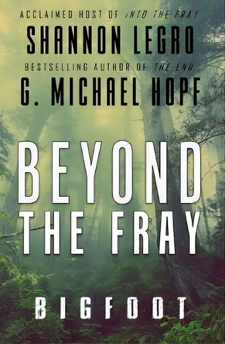 Beyond The Fray : Bigfoot, De Shannon Legro. Editorial Beyond The Fray, Llc, Tapa Blanda En Inglés