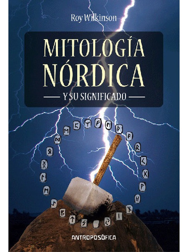 Mitologia Nordica Y Su Significado - Roy Wilkinson, De Wilkinson, Roy. Editorial Antroposófica, Tapa Tapa Blanda En Español