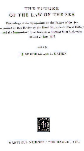 The Future Of The Law Of The Sea, De L.j. Boucher. Editorial Kluwer Academic Publishers, Tapa Blanda En Inglés