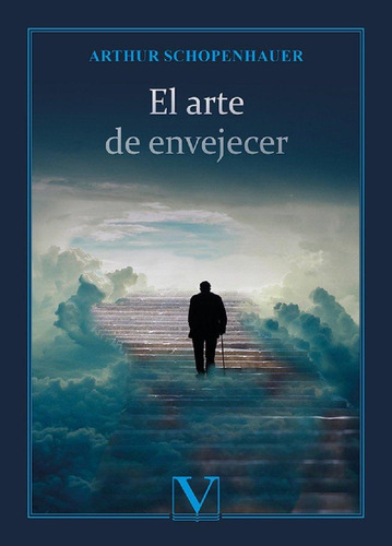 El Arte De Envejecer, De Schopenhauer, Arthur. Editorial Verbum, S.l., Tapa Blanda En Español