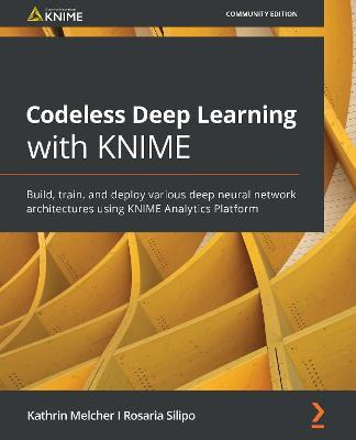 Libro Codeless Deep Learning With Knime : Build, Train, A...