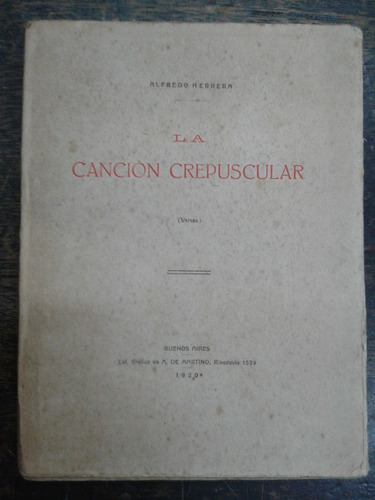Imagen 1 de 4 de La Cancion Crepuscular * Alfredo Herrera * 1920 *