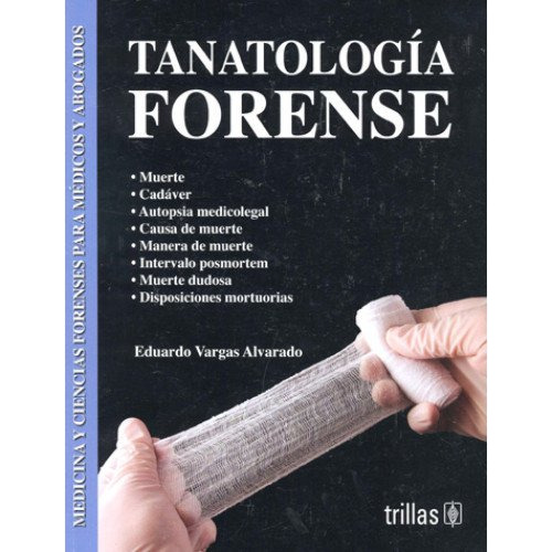 Libro Tanatologia Forense De Eduardo Vargas Alvarado