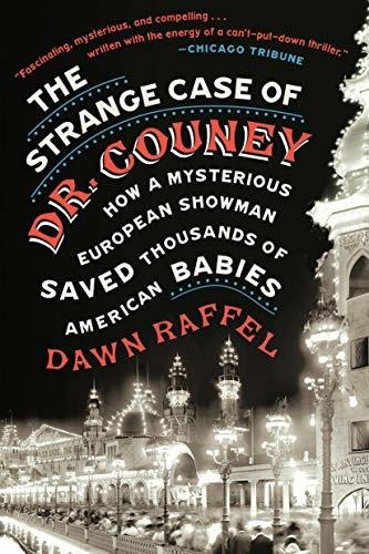 The Strange Case Of Dr. Couney How A Mysterious European Sh, De Raffel, Dawn. Editorial Blue Rider Press, Tapa Blanda En Inglés, 2019