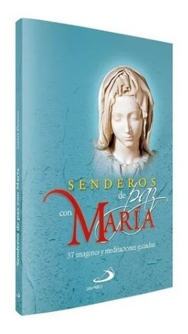 Senderos De Paz Con Maria