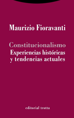 Constitucionalismo. Experiencias Históricas Y Tendencias 