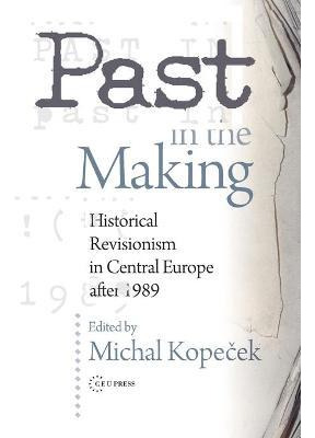 Libro Past In The Making : Historical Revisionism In Cent...