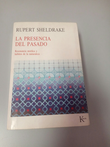 La Presencia Del Pasado - R. Sheldrake 