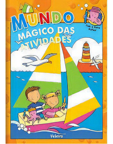 Mundo Magico Das Atividades - Veleiro, De Libris Editora. Editora Libris Em Português