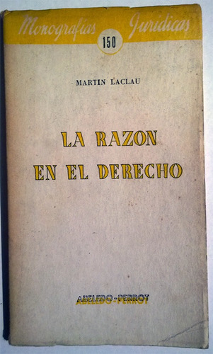 Libro De Martín Laclau : La Razón En El Derecho