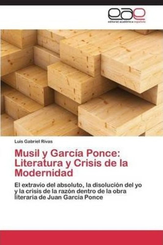 Musil Y Garcia Ponce  Rivas Luis Gabrieljyiossh