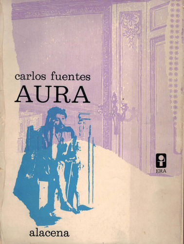 Aura. Carlos Fuentes E R A Ed. 1962 [ P R I M E R A Edicion)