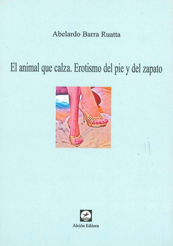 El Animal Que Calza Erotismo Del Pie Y Del Zapato