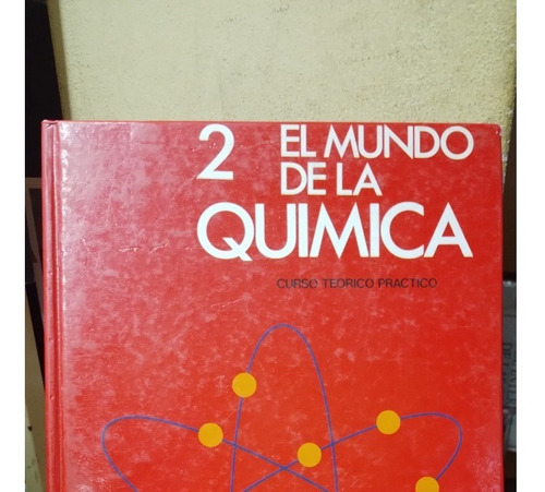 El Mundo De La Química - Curso Teórico Práctico Nº 2