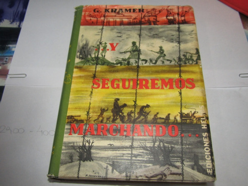 Y Seguiremos Marchando. G. Kramer - 2692