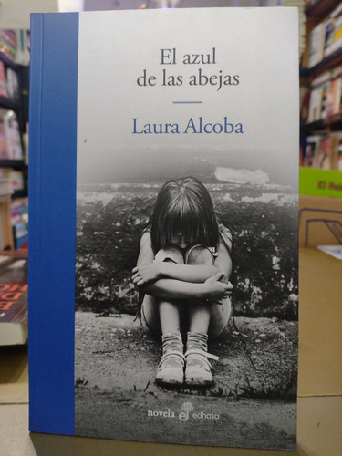 El Azul De Las Abejas Laura Alcoba