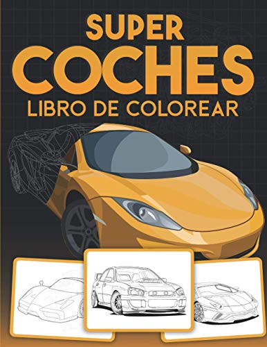 Super Coches Libro De Colorear: Grande Con Mas De 90 Diseños