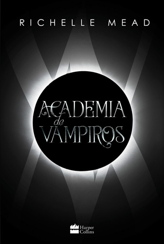 Livro Academia De Vampiros (livro 1) - Com Capítulos Extras