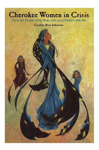 Libro: Cherokee Women In Crisis: Trail Of Tears, Civil War,