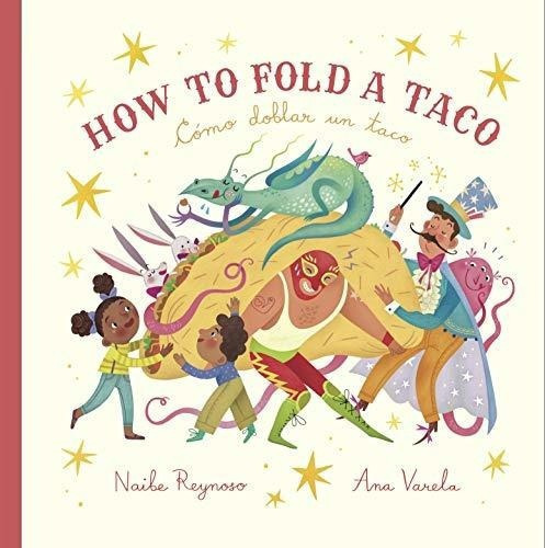 How To Fold A Taco (english And Spanish Edition) -.., De Naibe Reyn. Editorial Con Todo Press En Inglés