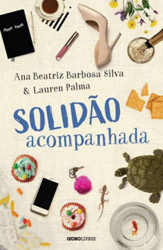 Solidão Acompanhada, De Silva, Ana Beatriz Barbosa. Editora Globo Livros, Capa Mole Em Português