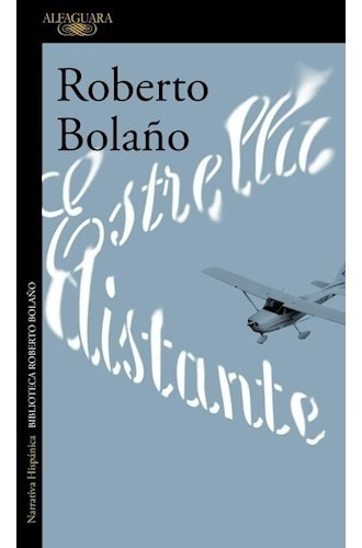 Estrella Distante - Bolaño, Roberto