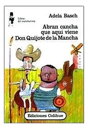 Abran Cancha Aqui Viene Don Quijote De La Mancha - #d