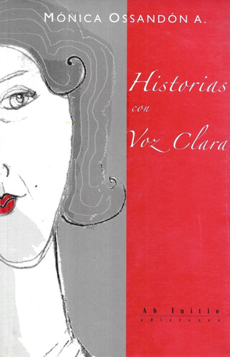 Historias Con Voz Clara / Mónica Ossandón