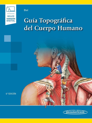 Guía Topográfica Del Cuerpo Humano. Incluye Ebook