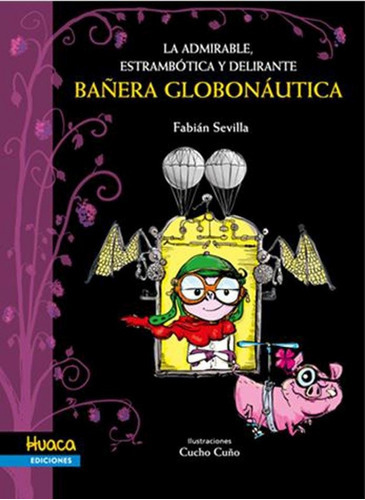 Admirable Estramboticala Y Delirante Bañera Globonautica