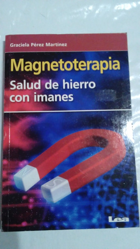 Graciela Pérez Martínez / Magnetoterapia Salud De Hierro 